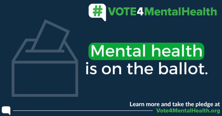 Green and white text on navy blue background. Text says #Vote4MentalHealth Mental health is on the ballot. Learn more at Vote4MentalHealth.org